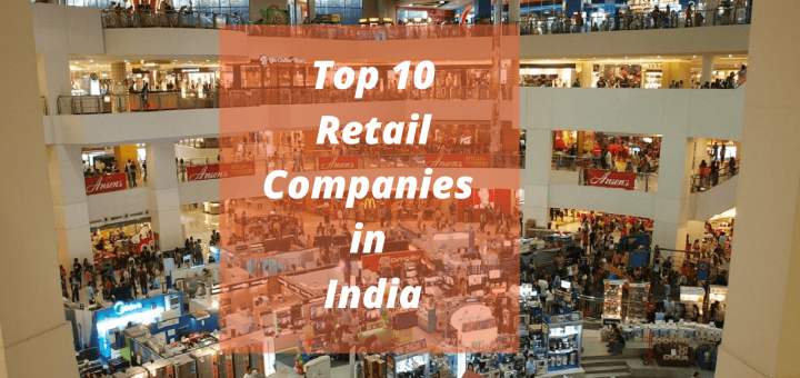 Top 10 Retail Companies in India