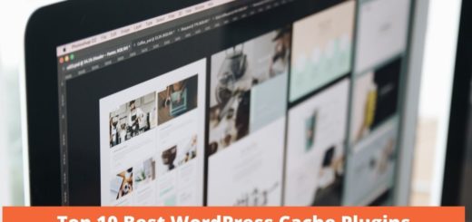 Top 10 Best WordPress Cache Plugins