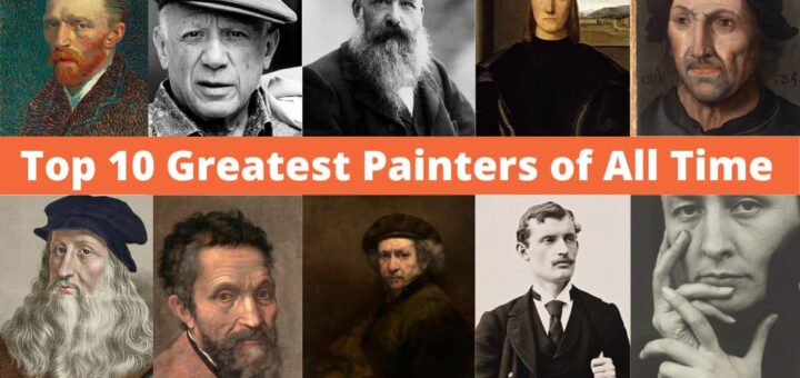 Top 10 Greatest Painters of All Time Top 10 Greatest Painters of All Time: Masterpieces That Define Art History